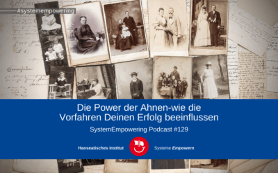 Die Power der Ahnen – wie die Vorfahren Deinen Erfolg beeinflussen