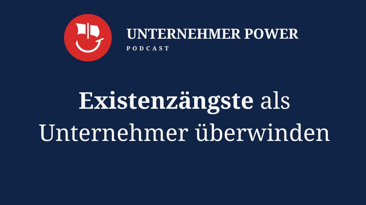 Podcast Unternehmer-Power - System Empowering für Unternehmen 4 Existenzängste überwinden: Erfahren Sie, wie Sie als Unternehmer tief verwurzelte Ängste erkennen und mehr Urvertrauen aufbauen können, um Ihre innere Stärke zu stärken.