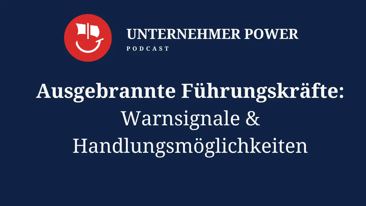 Wenn deine Führungskräfte stillschweigend ausbrennen- Erkenne die Warnsignale frühzeitig und handele souverän